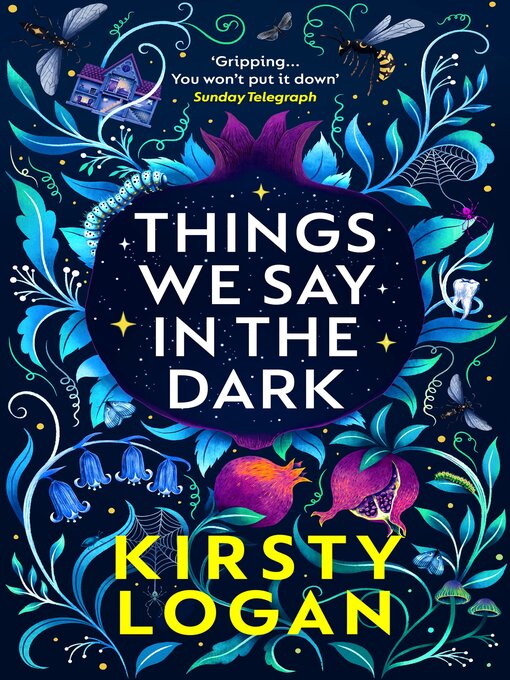 Title details for Things We Say in the Dark by Kirsty Logan - Available